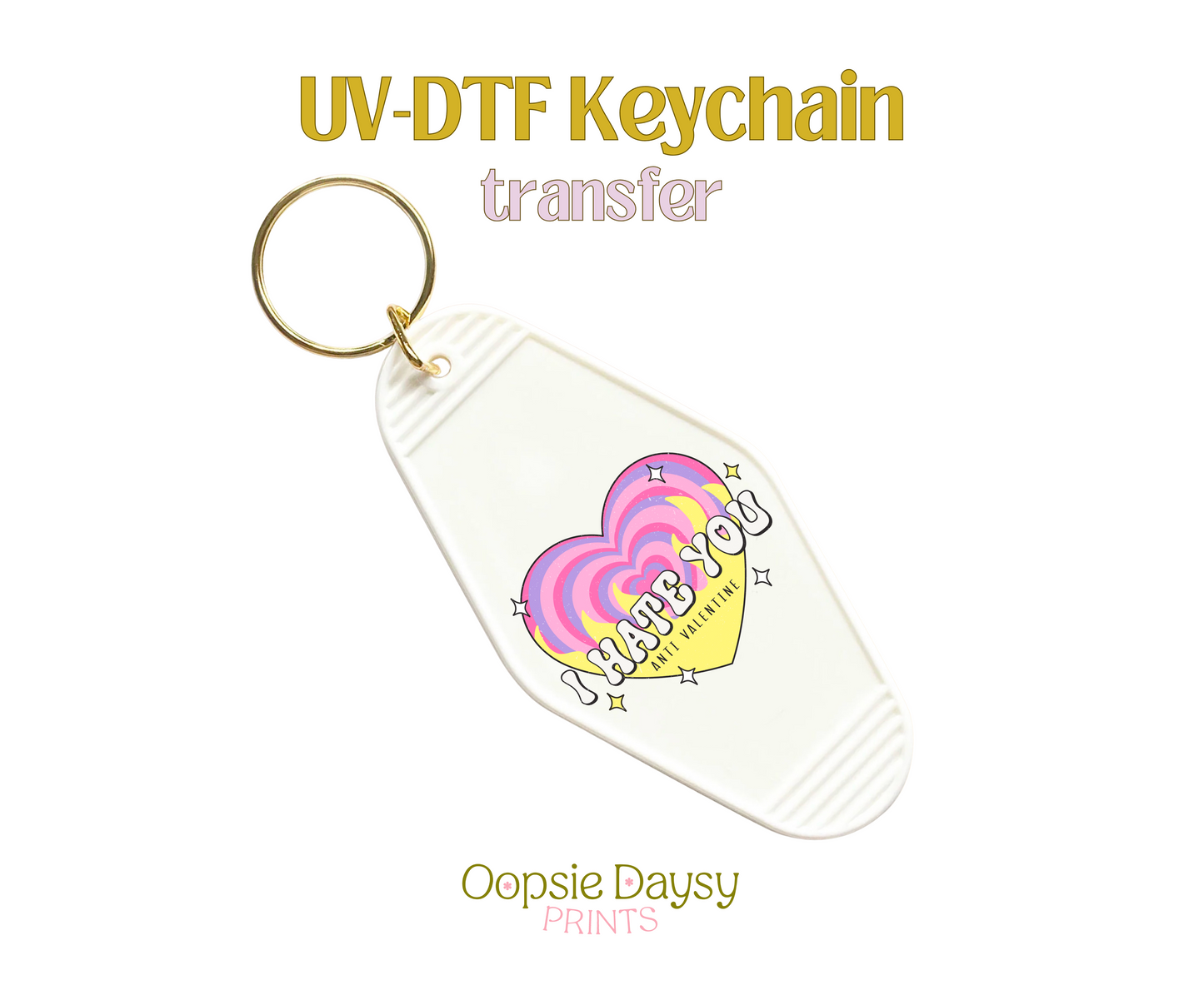 I Hate You, Anti Valentine UV-DTF Keychain