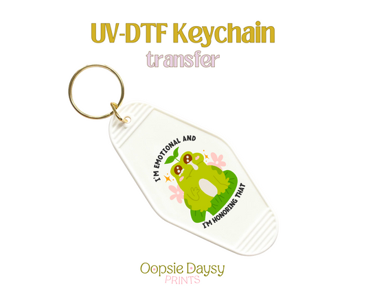 I'm Emotional and I'm Honoring that UV-DTF Keychain