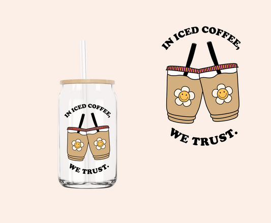 In Ice Coffee We Trust UV-DTF Decal