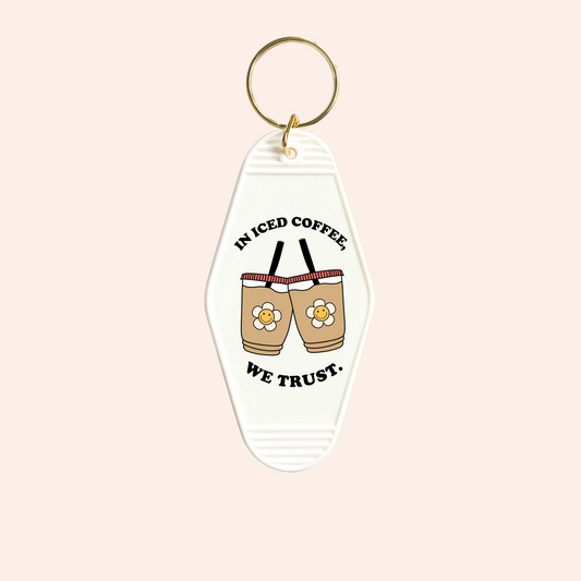 In Iced Coffee We Trust UV-DTF Keychain