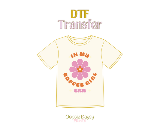 In my Coffee Girl Era DTF Transfer