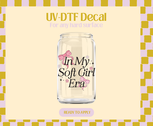 In my soft girl era UV-DTF Decal