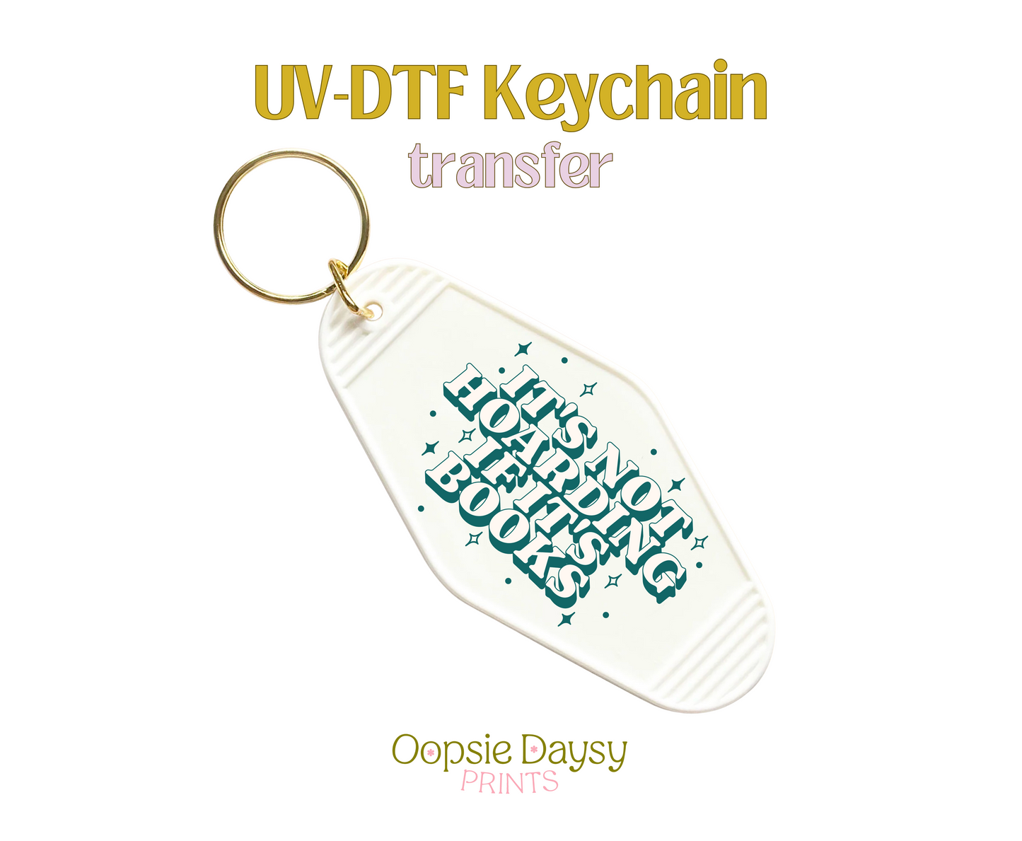 It's Not Hoarding if it's Books UV-DTF Keychain