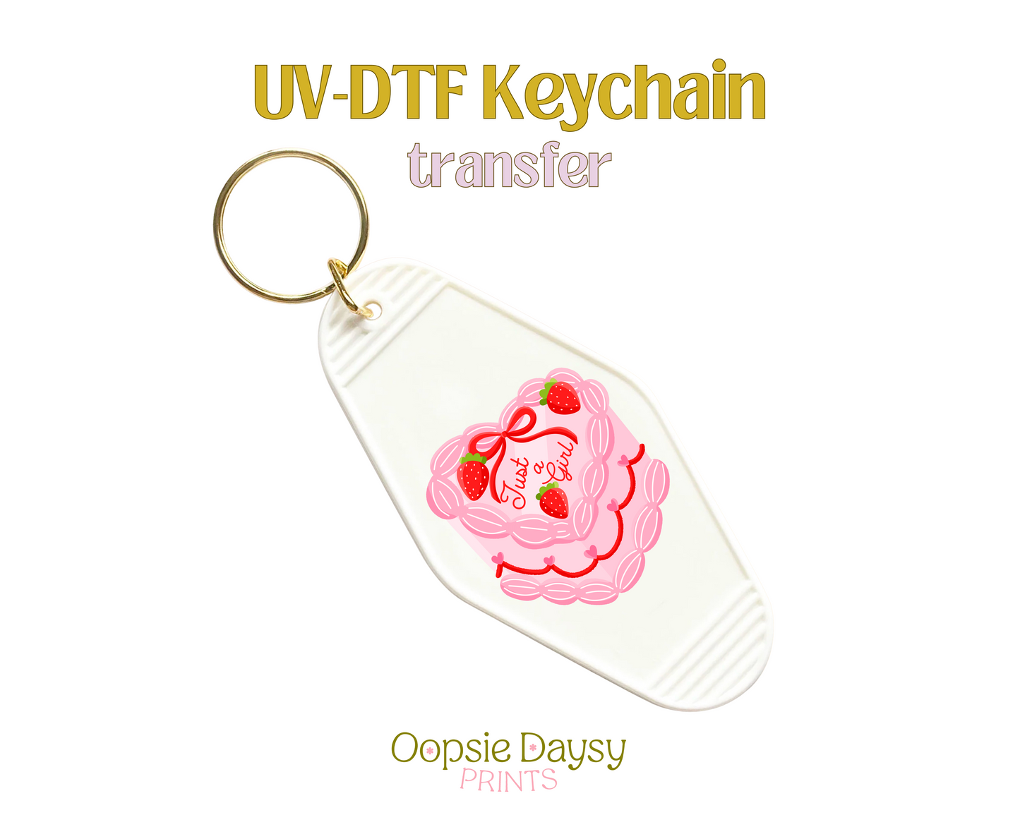 Just a Girl UV-DTF Keychain