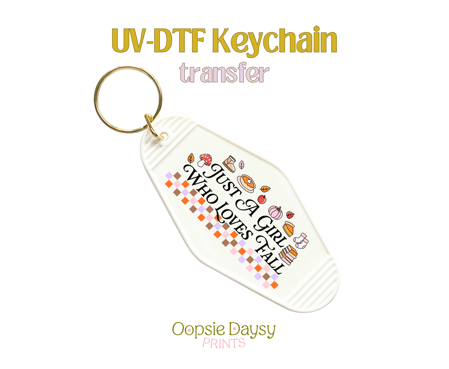 Just a girl who loves fall UV-DTF Keychain