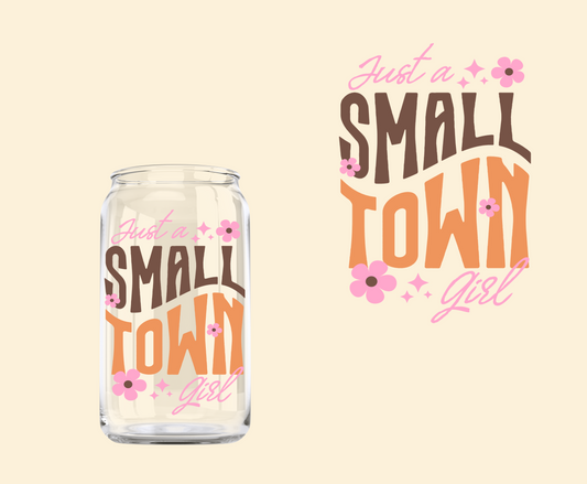 Just a small town girl UV-DTF Decal