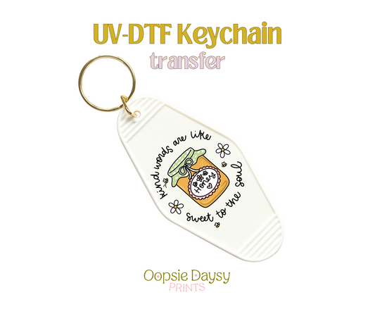 Kind Words Are Sweet UV-DTF Keychain