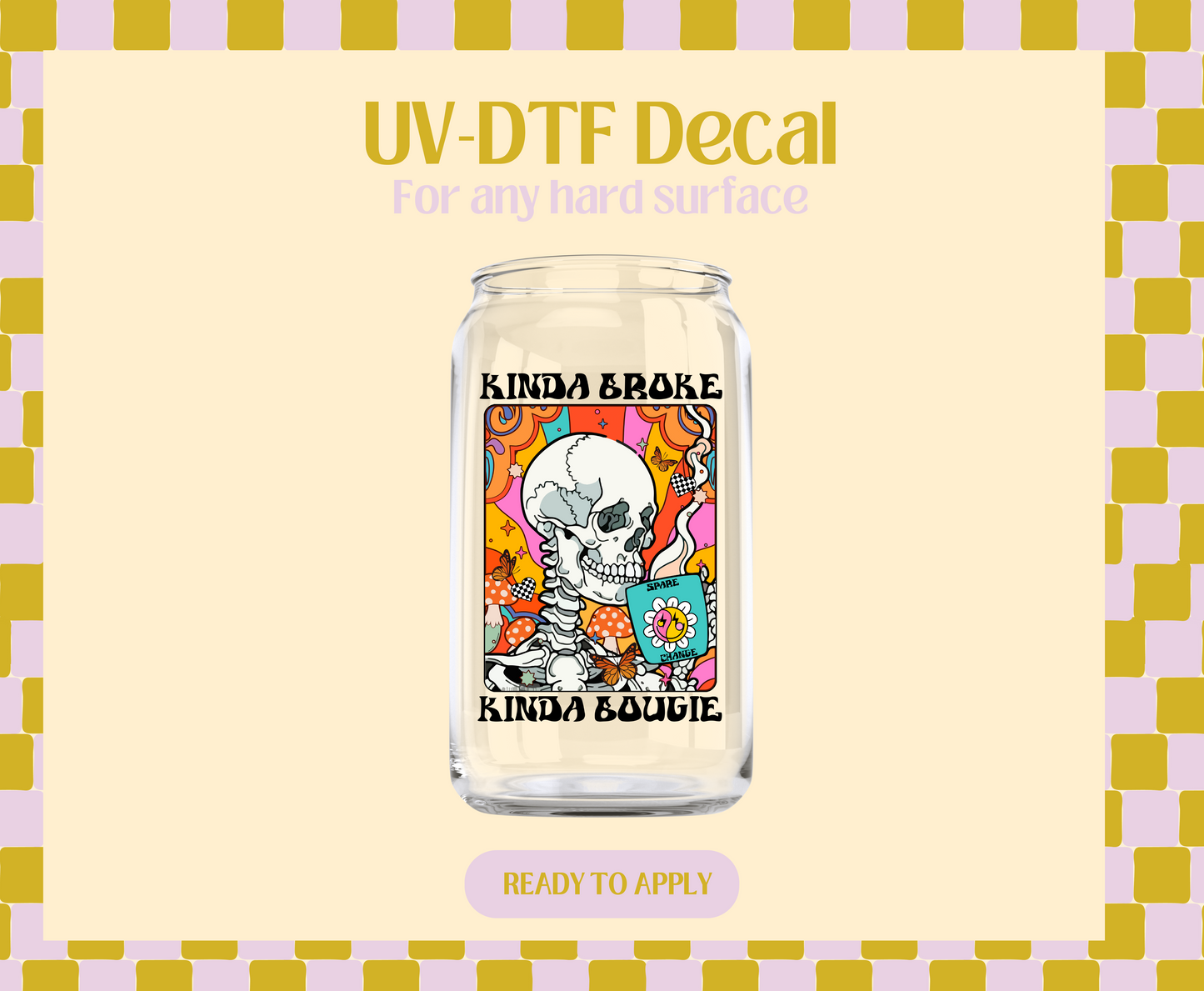 Kinda Broke Kinda Bougie UV-DTF Decal