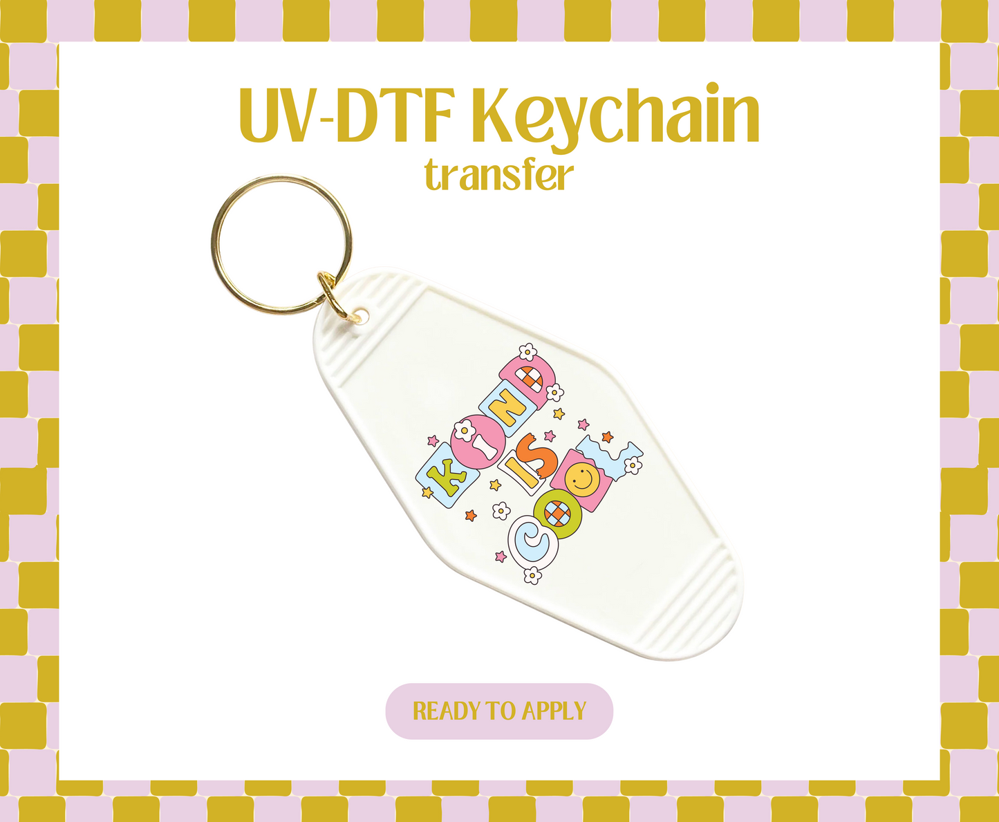 Kind is cool UV-DTF Keychain