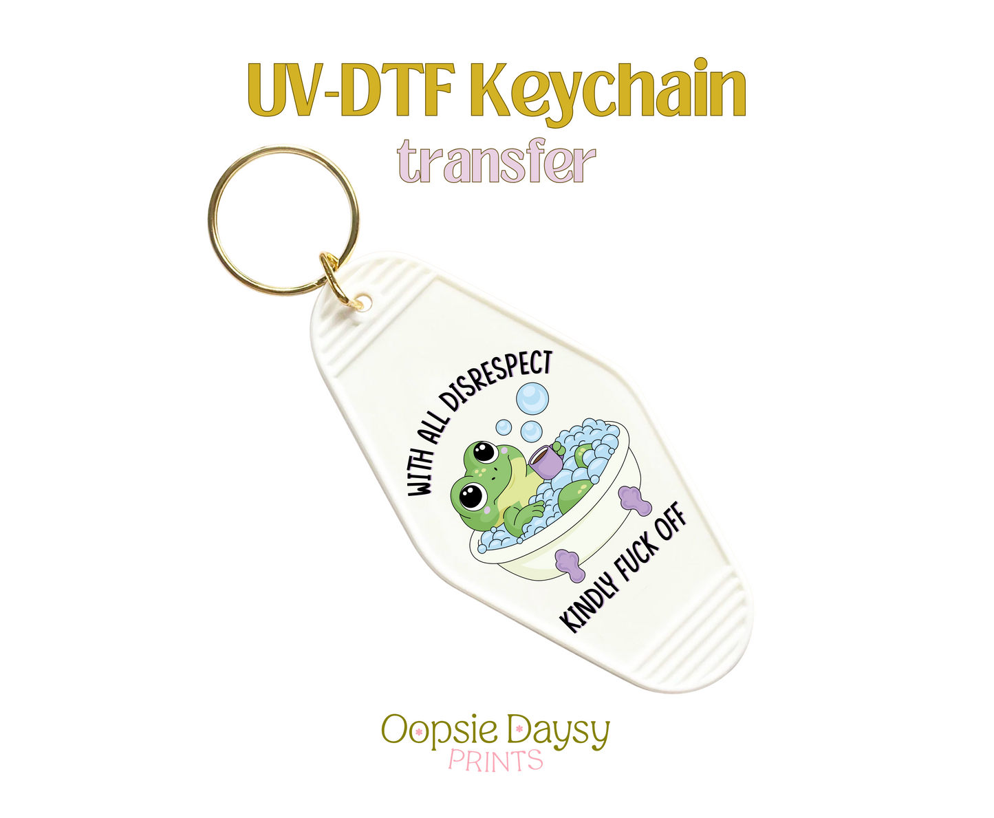 Kindly Fuck Off Froggy UV-DTF Keychain