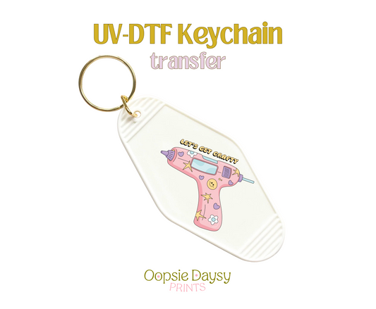 Lets Get Crafty UV-DTF Keychain