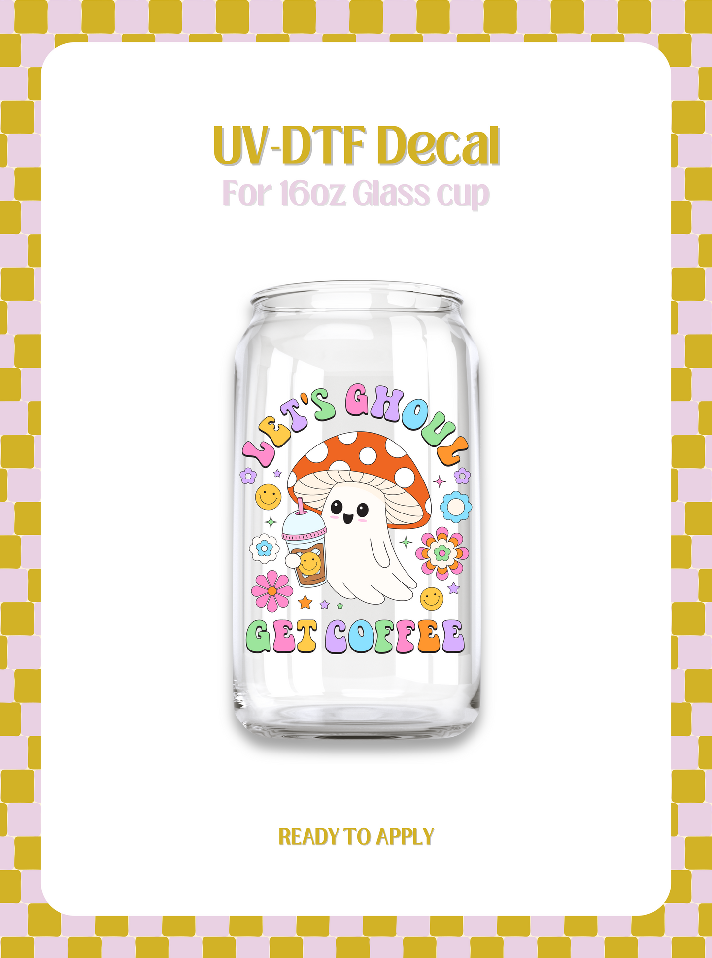 Let's Ghoul Get Coffee UV-DTF Decal