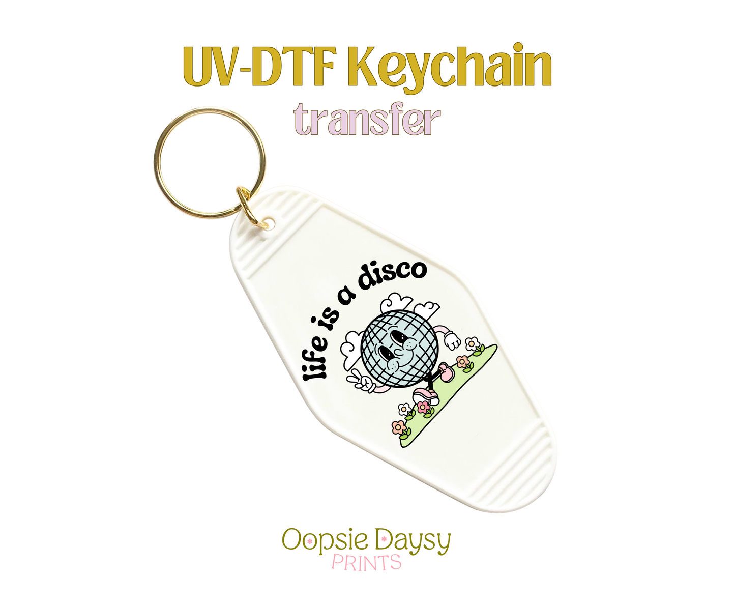 Life is a Disco Walking UV-DTF Keychain
