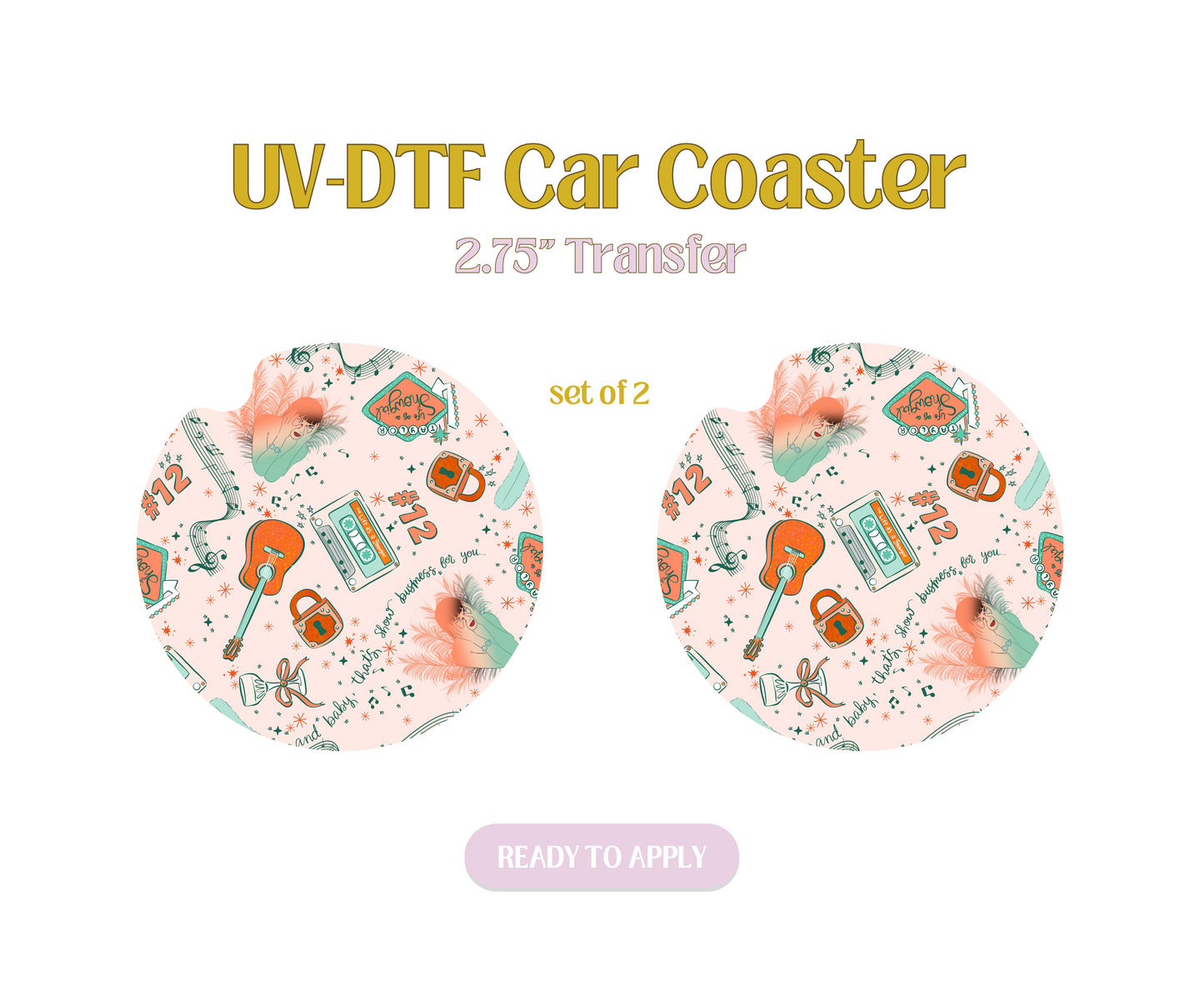 Life of a showgirl UV-DTF Car Coaster
