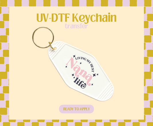 Living my best nana life UV-DTF Keychain