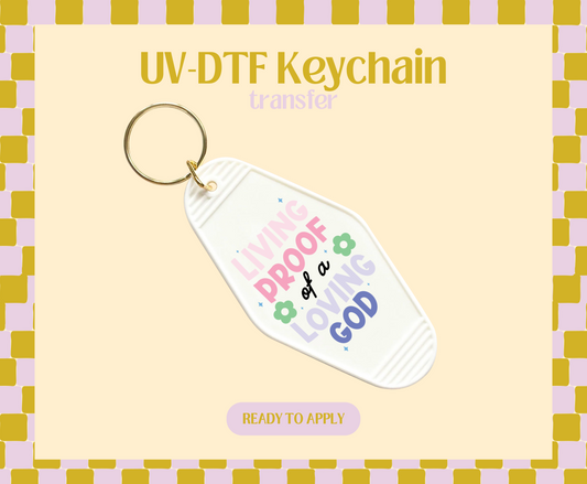 Living proof of a living God UV-DTF Keychain