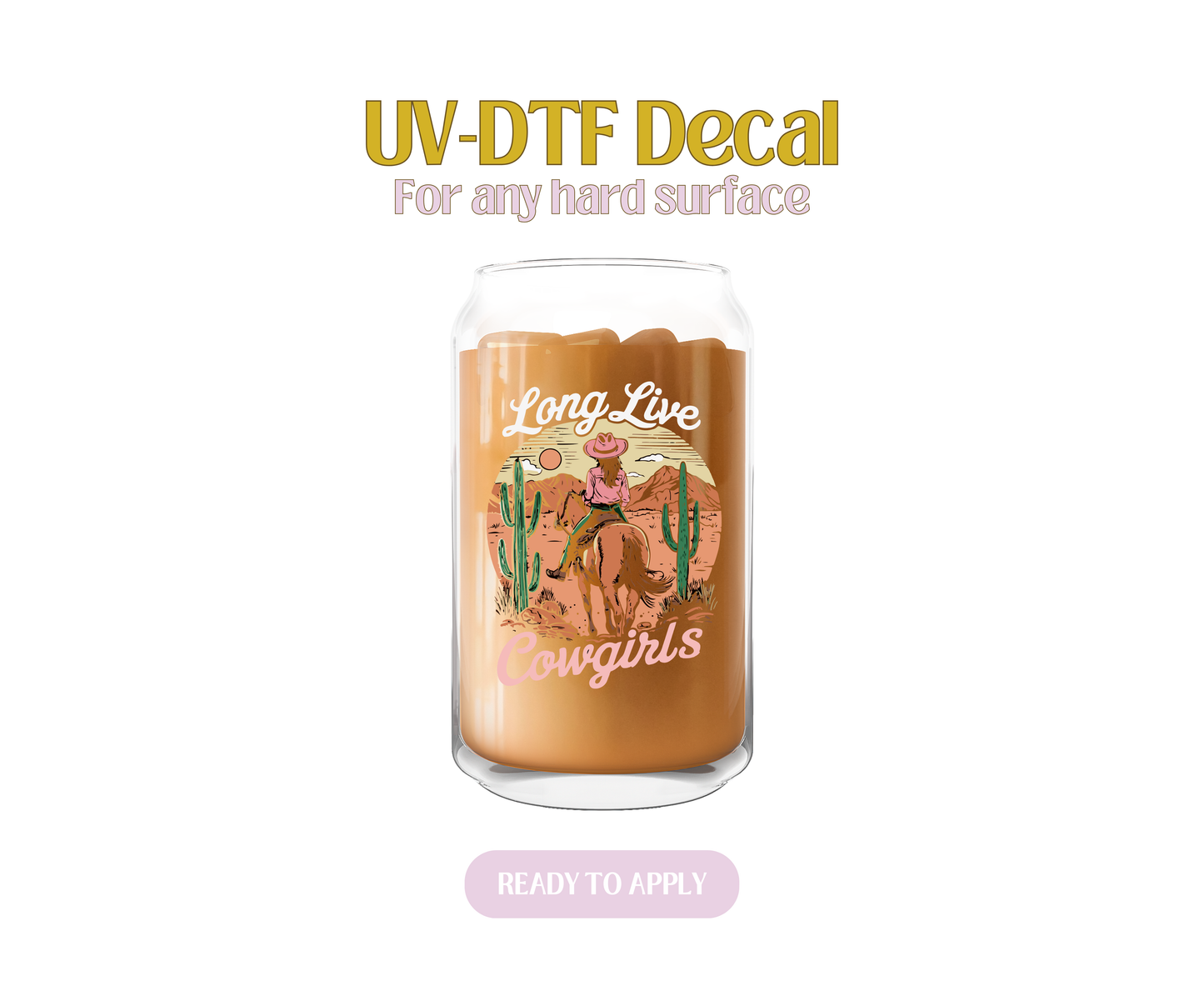 Long Live Pink Cowgirls UV-DTF Decal