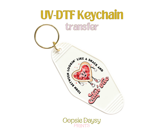 Lookin' Like a Snack and Eatin' One UV-DTF Keychain