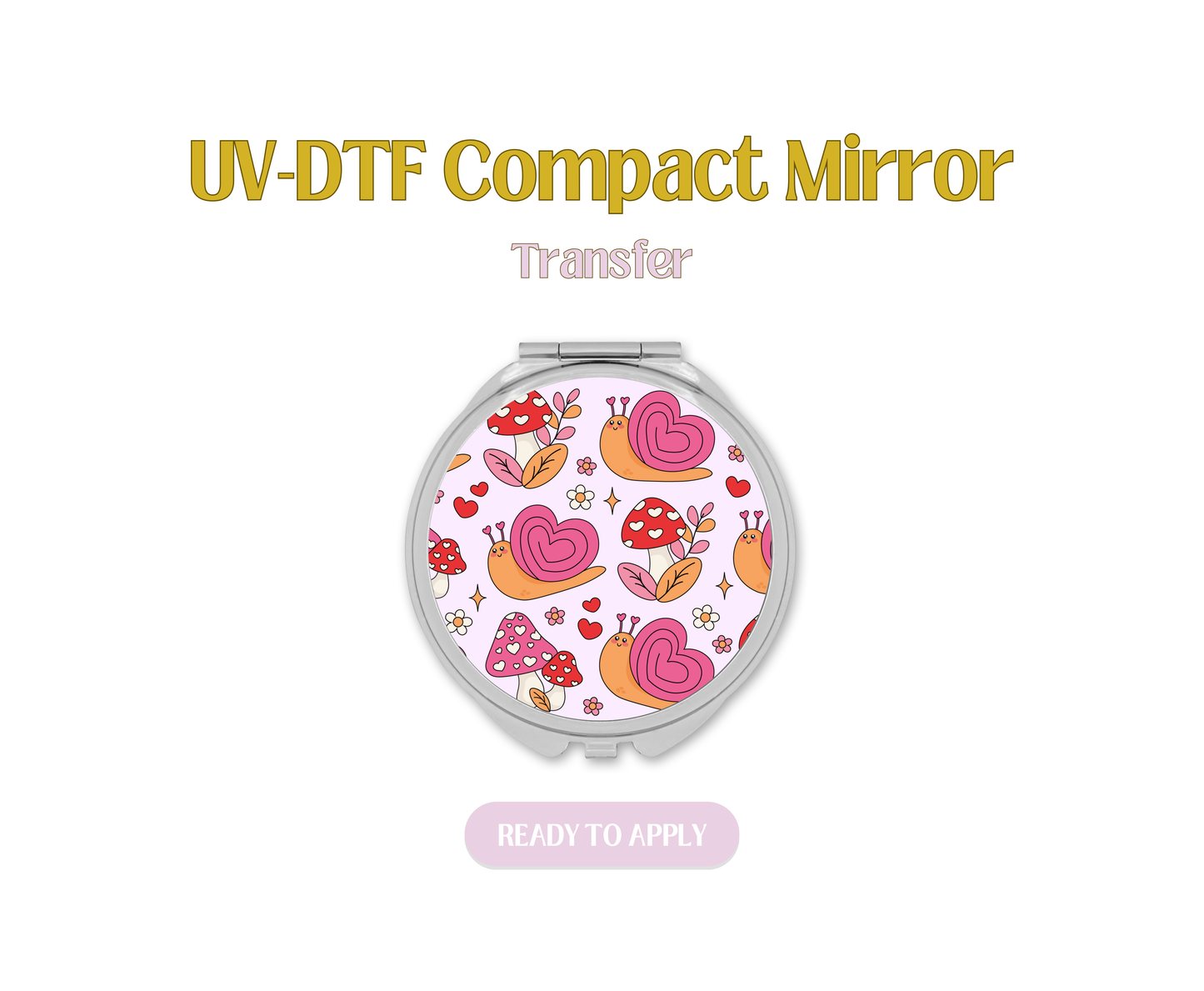 Love Snail UV-DTF Compact Mirror