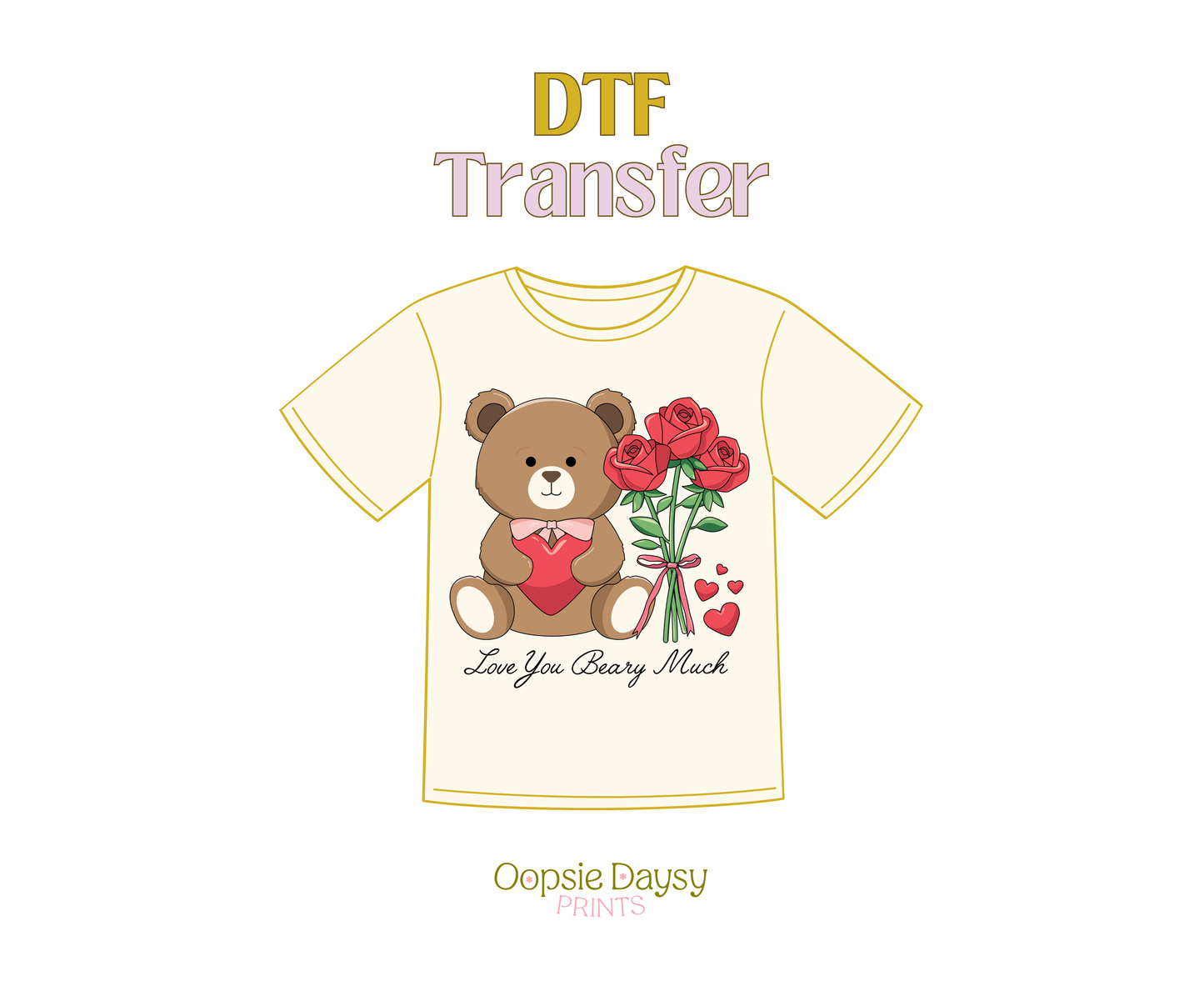 Love You Beary Much DTF Transfer