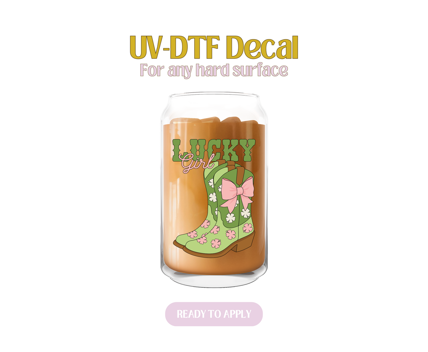 Lucky Girl Boots. UV-DTF Decal
