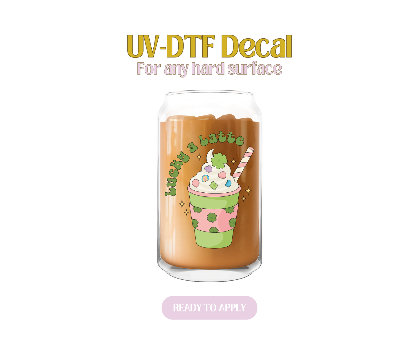 Lucky a Latte UV-DTF Decal
