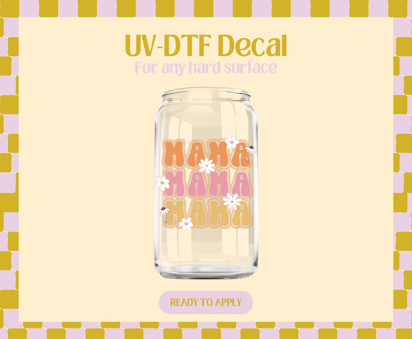 Mama Mama Mama Floral UV-DTF Decal