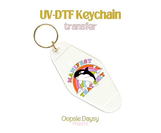 Manifest That UV-DTF Keychain