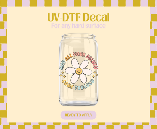 May All Your Delulu Come Trululu UV-DTF Decal