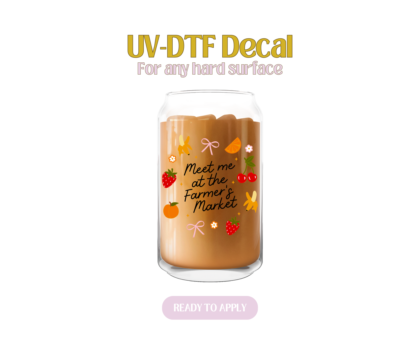 Meet Me at the Farmers Market UV-DTF Decal