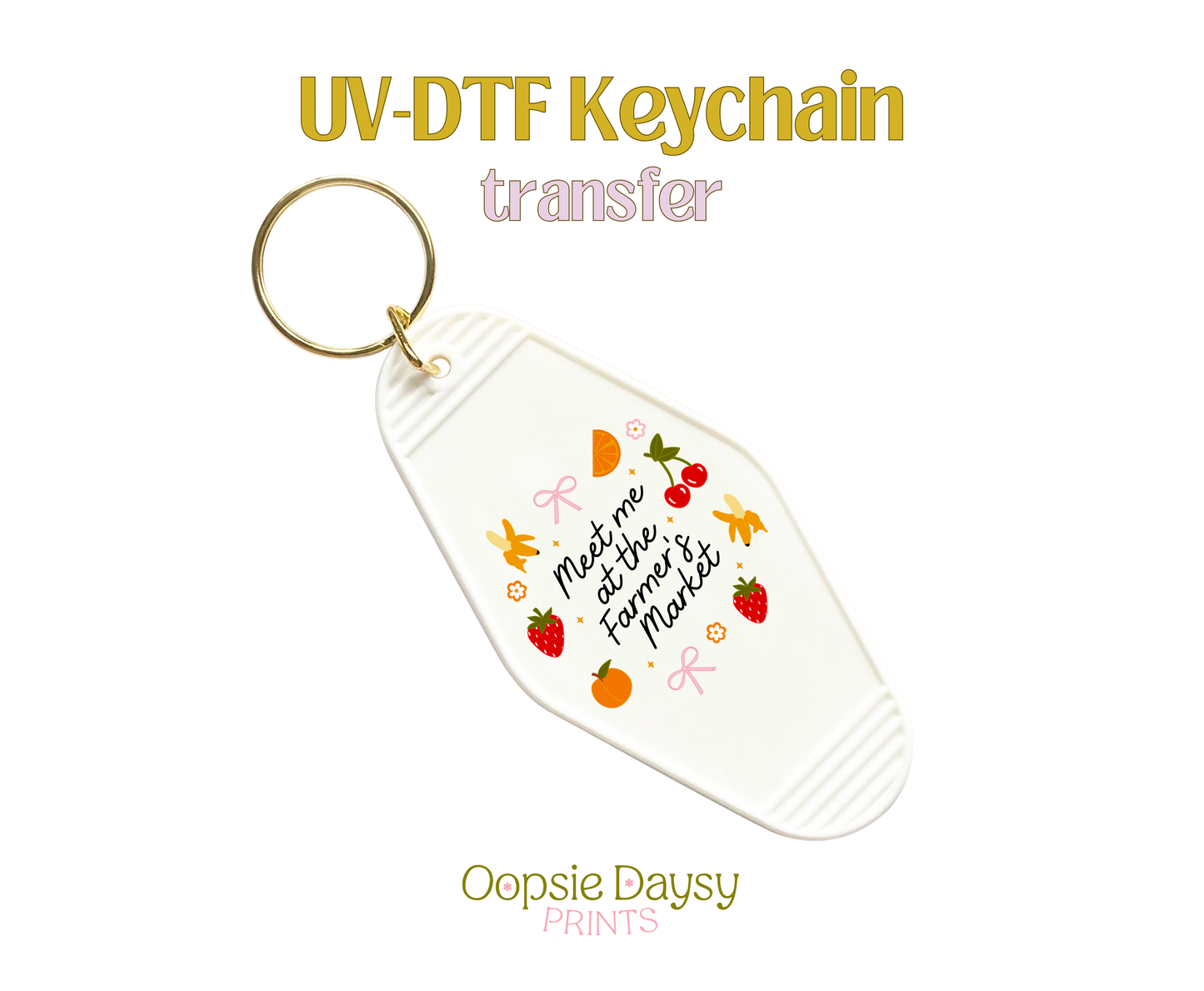 Meet Me at the Farmers Market UV-DTF Keychain