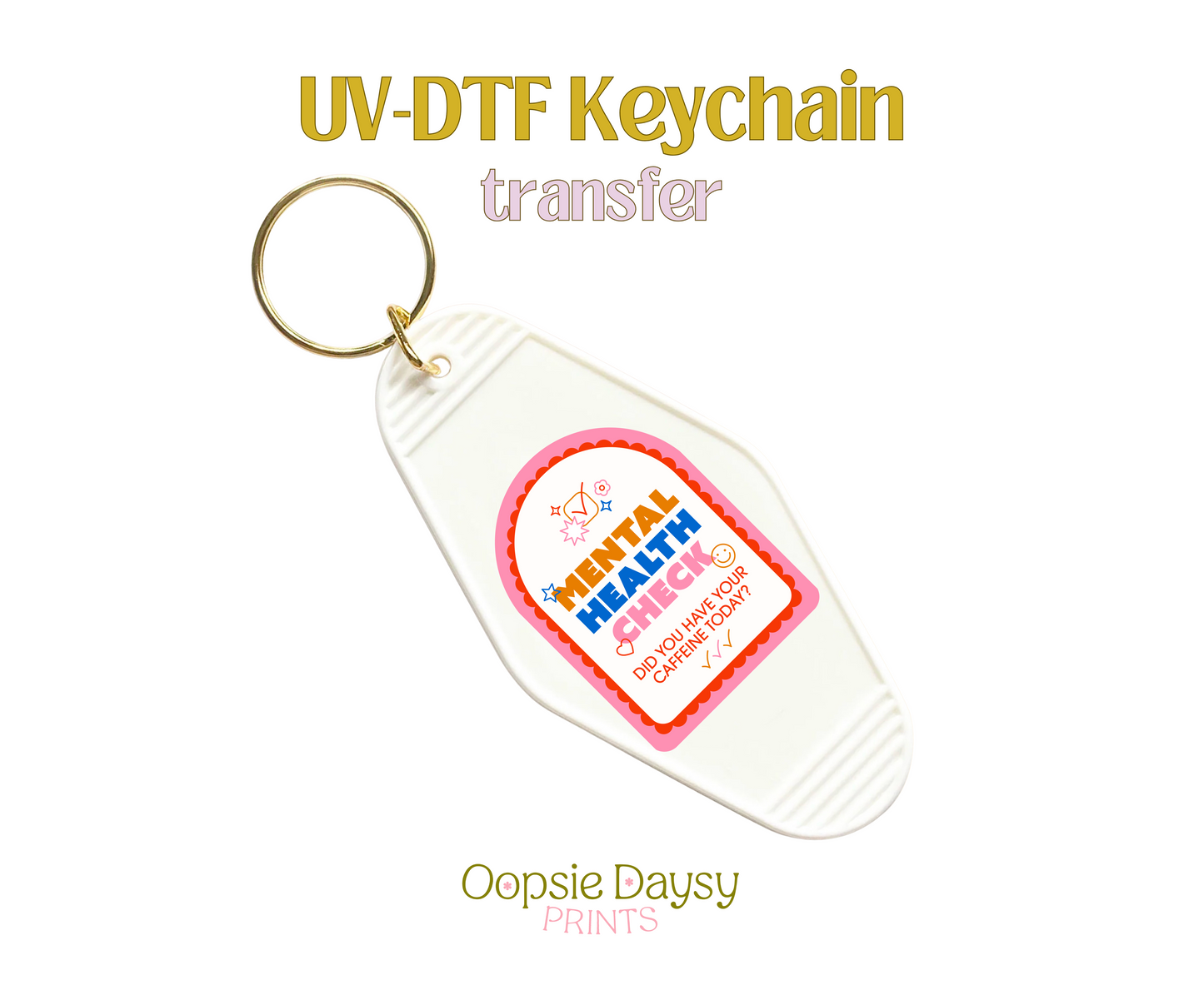 Mental Health Check UV-DTF Keychain