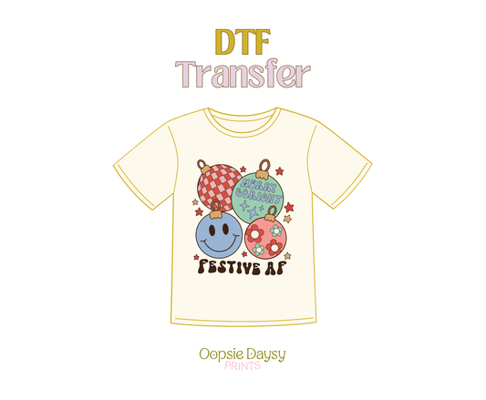 Merry, Bright, Festive AF DTF Transfer