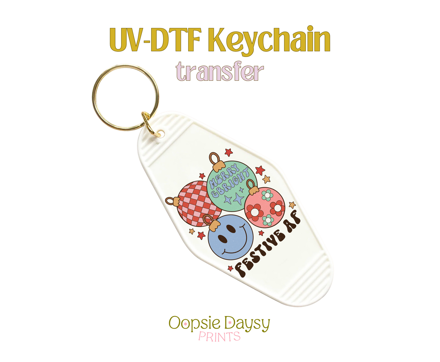 Merry, Bright, Festive AF UV-DTF Keychain