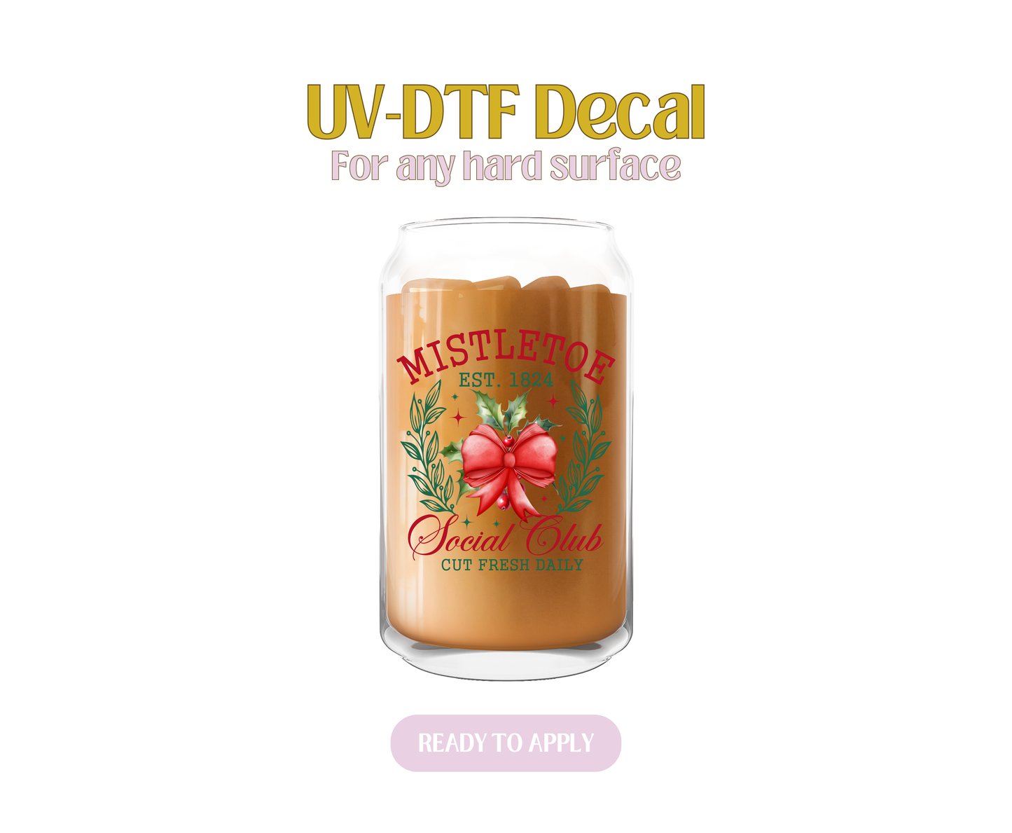 Mistletoe Cut Fresh Daily UV-DTF Decal