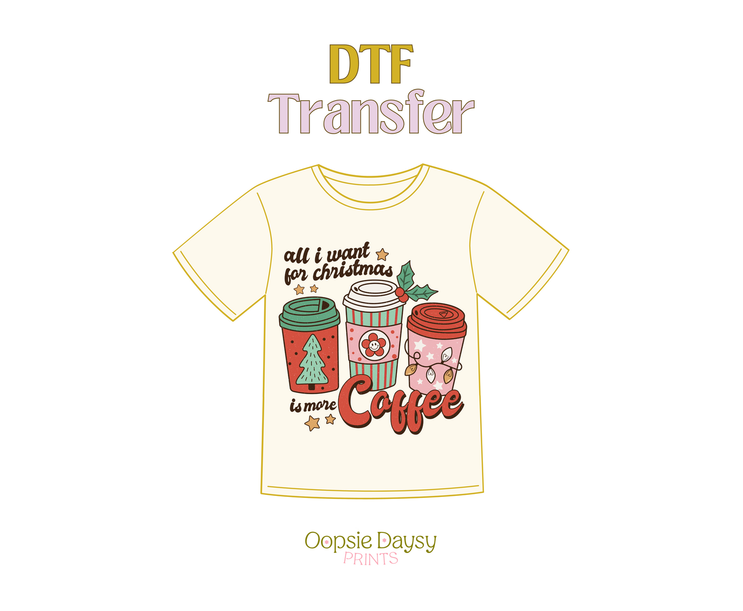 More Coffee for Christmas DTF Transfer