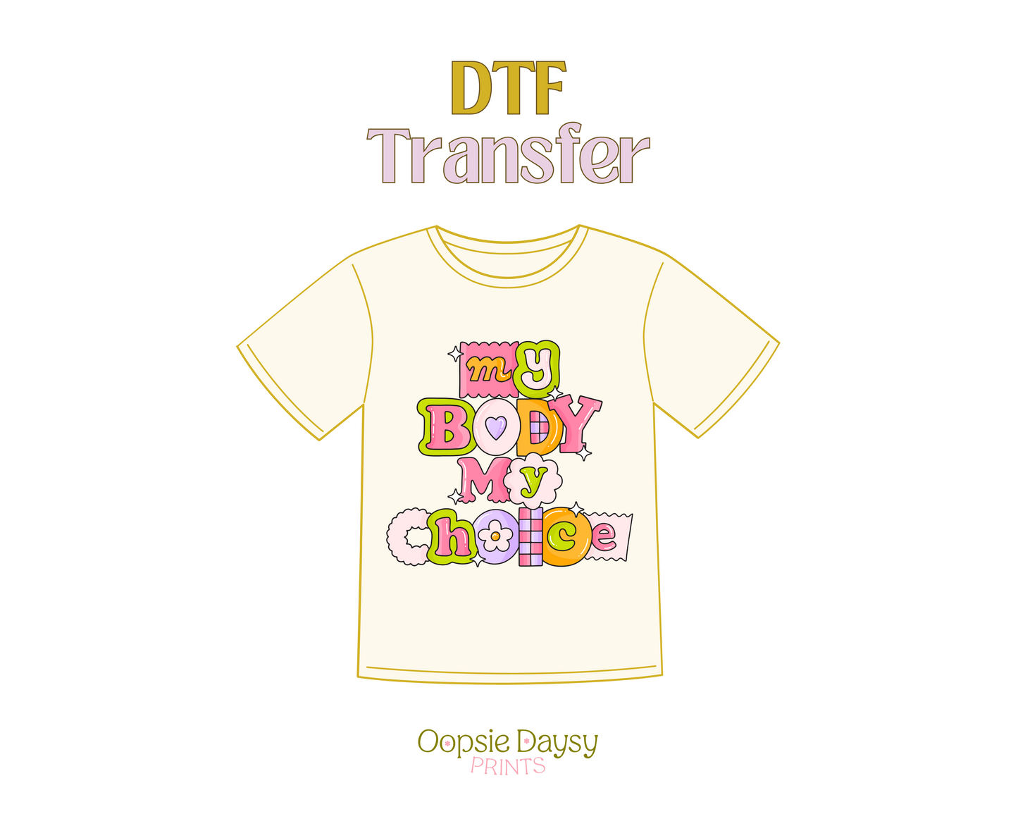 My Body My Choice DTF Transfer