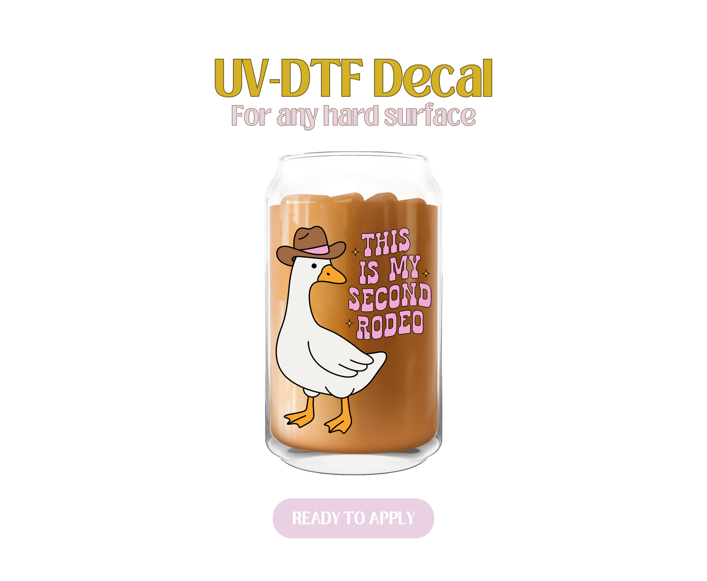 My Second Rodeo Duck UV-DTF Decal