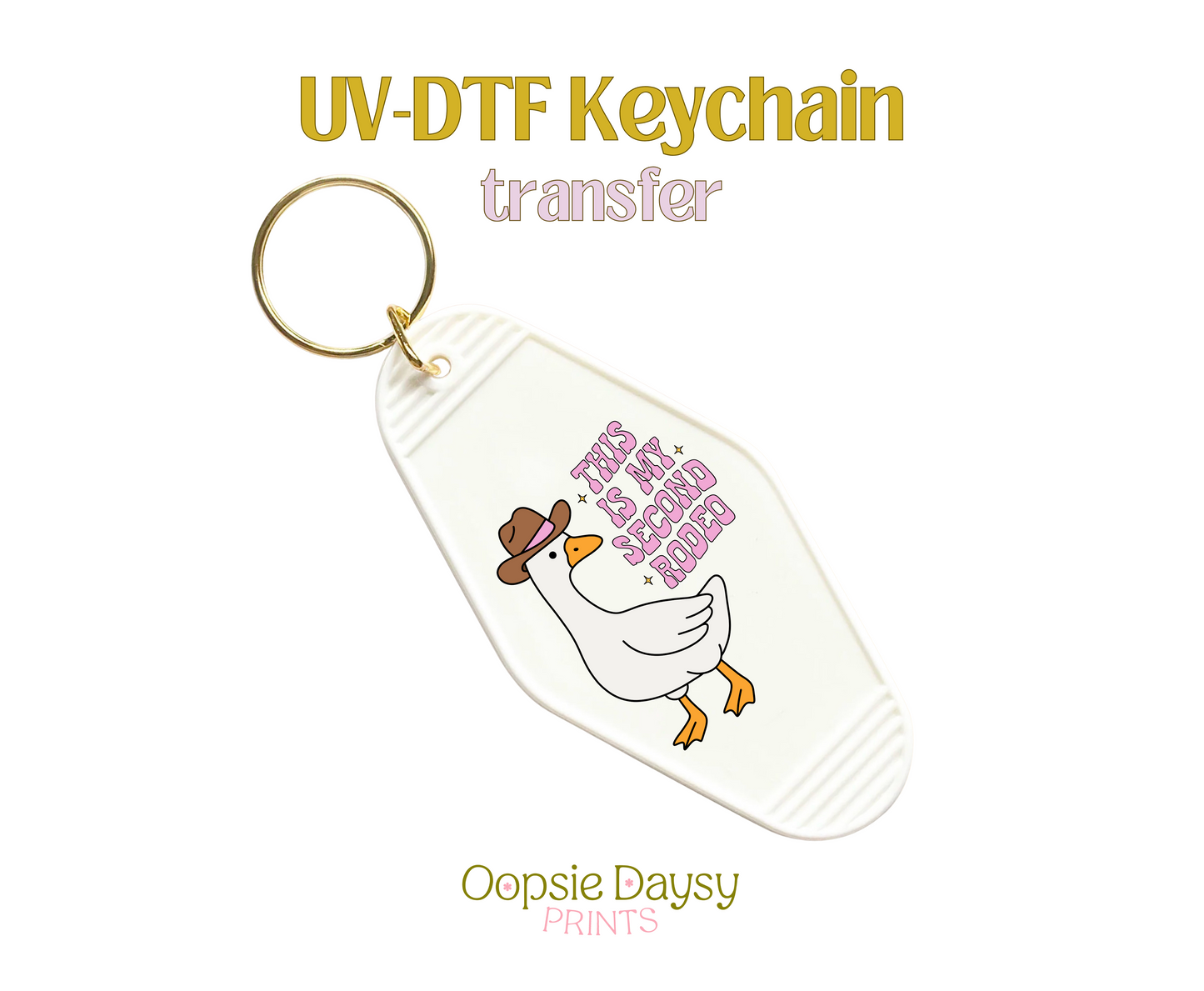 My Second Rodeo Duck UV-DTF Keychain