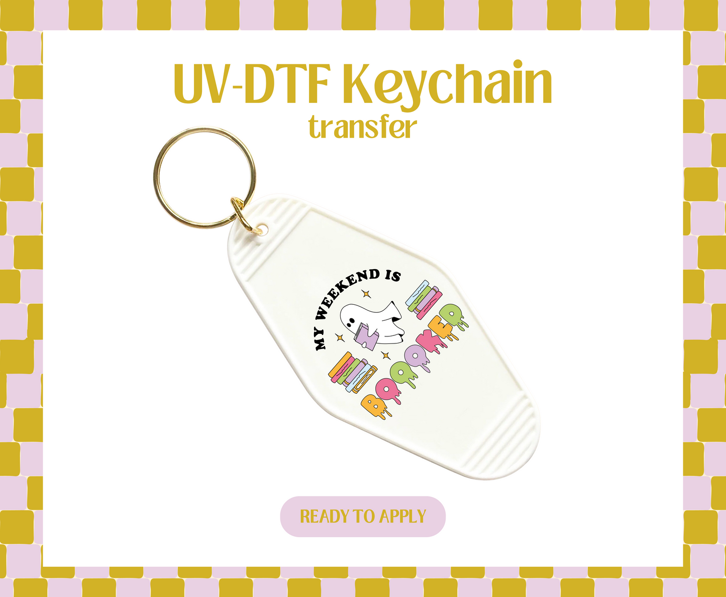 My weekend is booooked UV-DTF Keychain