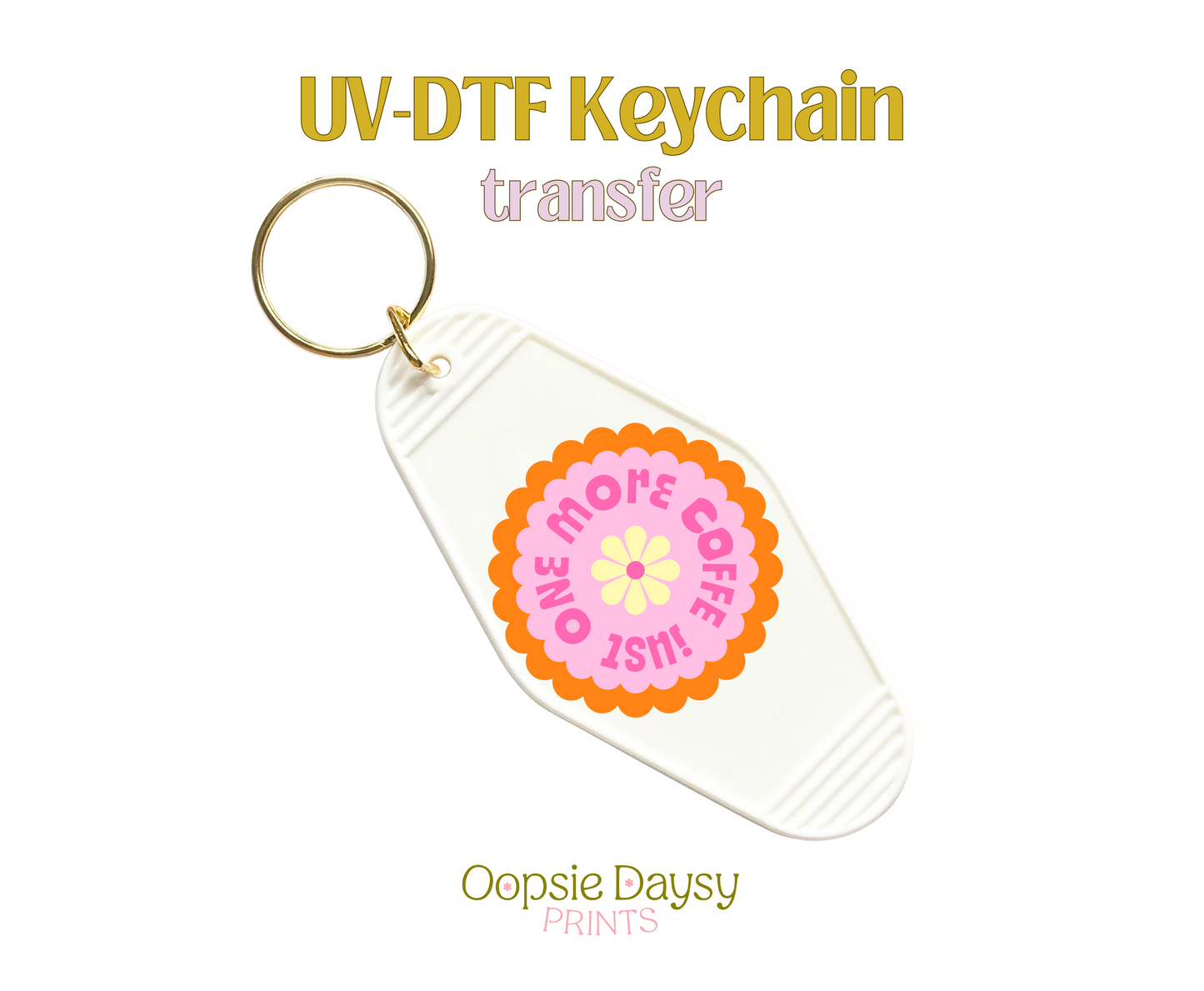 One More Coffee Orange UV-DTF Keychain