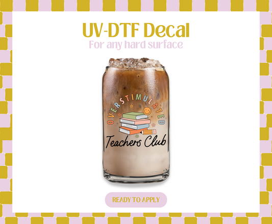 Overstimulated Teachers Club Muted UV-DTF Decal