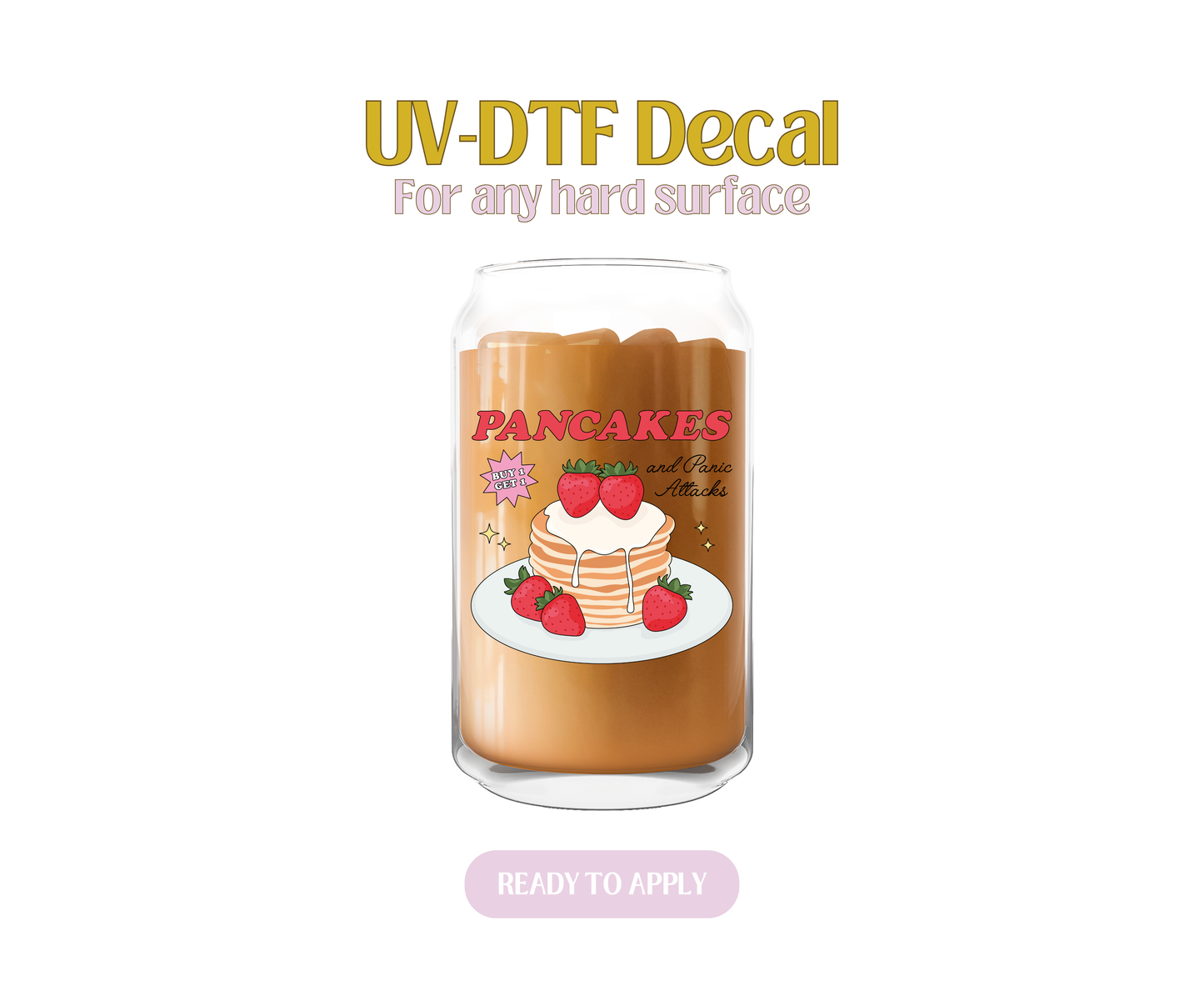 Pancakes and Panic Attacks UV-DTF Decal