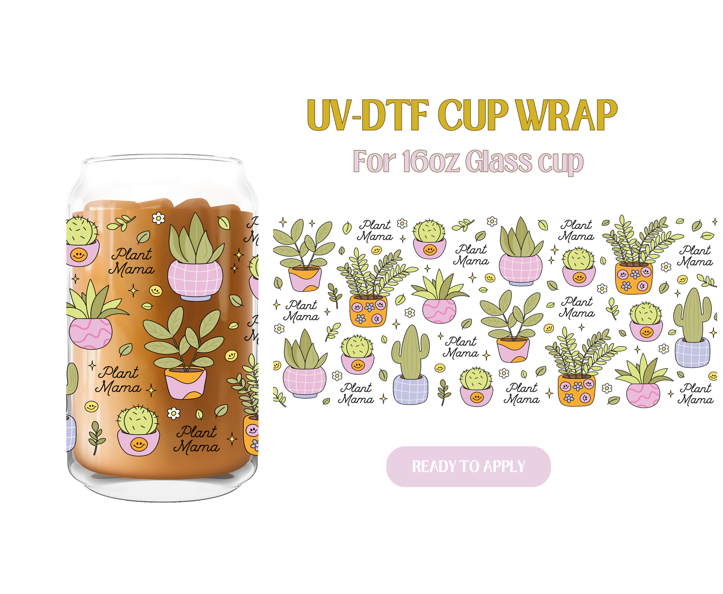 Plant Mama Cutie UV-DTF Wrap