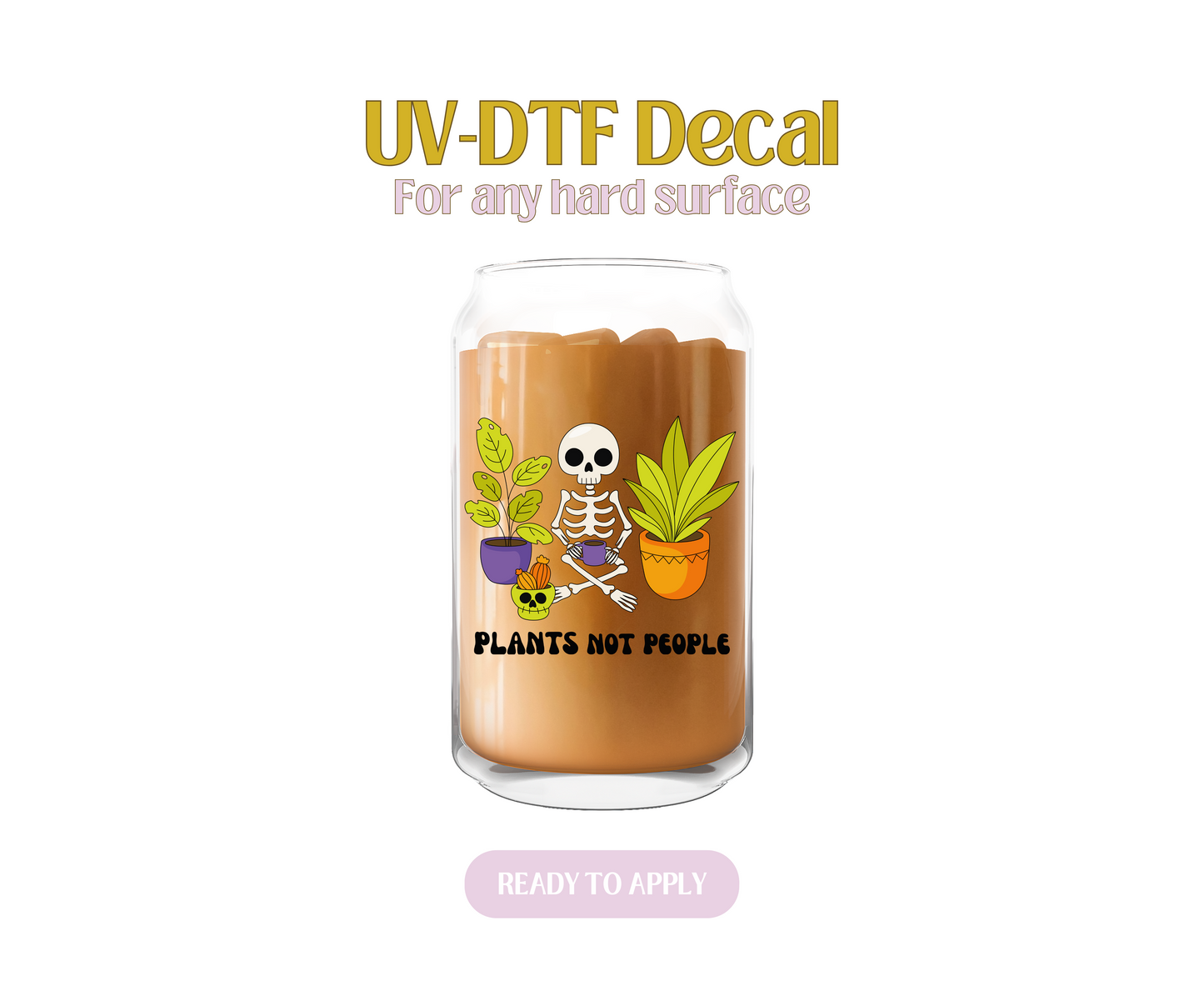Plants Not People UV-DTF Decal