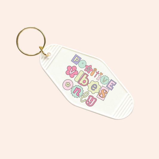 Positive Vibes Only UV-DTF Keychain