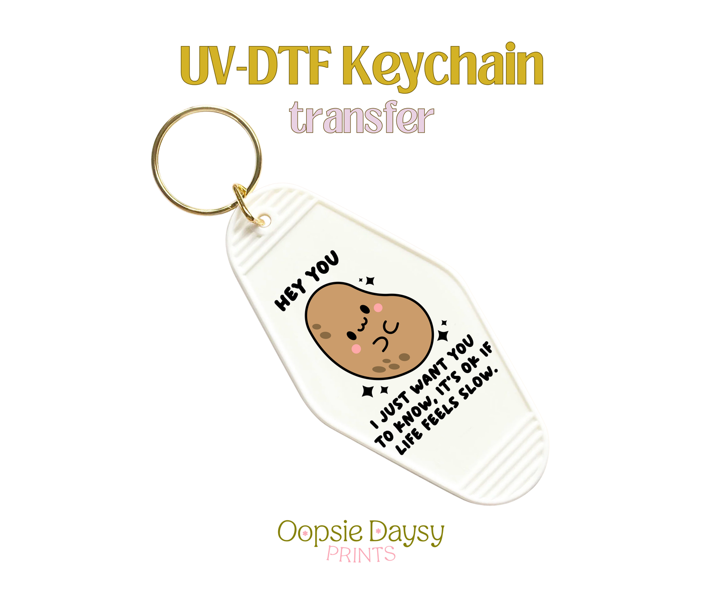 Potato, If Like Feels Slow  Heart UV-DTF Keychain