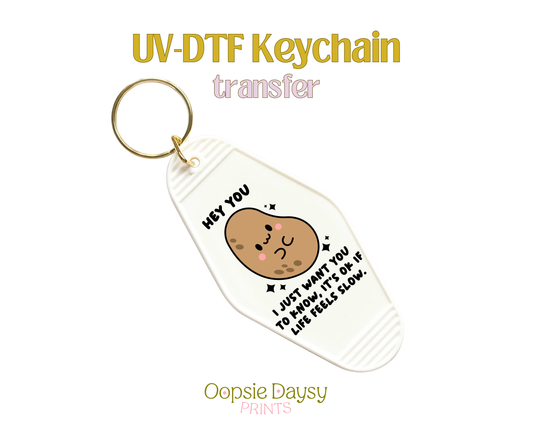 Potato, If Like Feels Slow  Heart UV-DTF Keychain