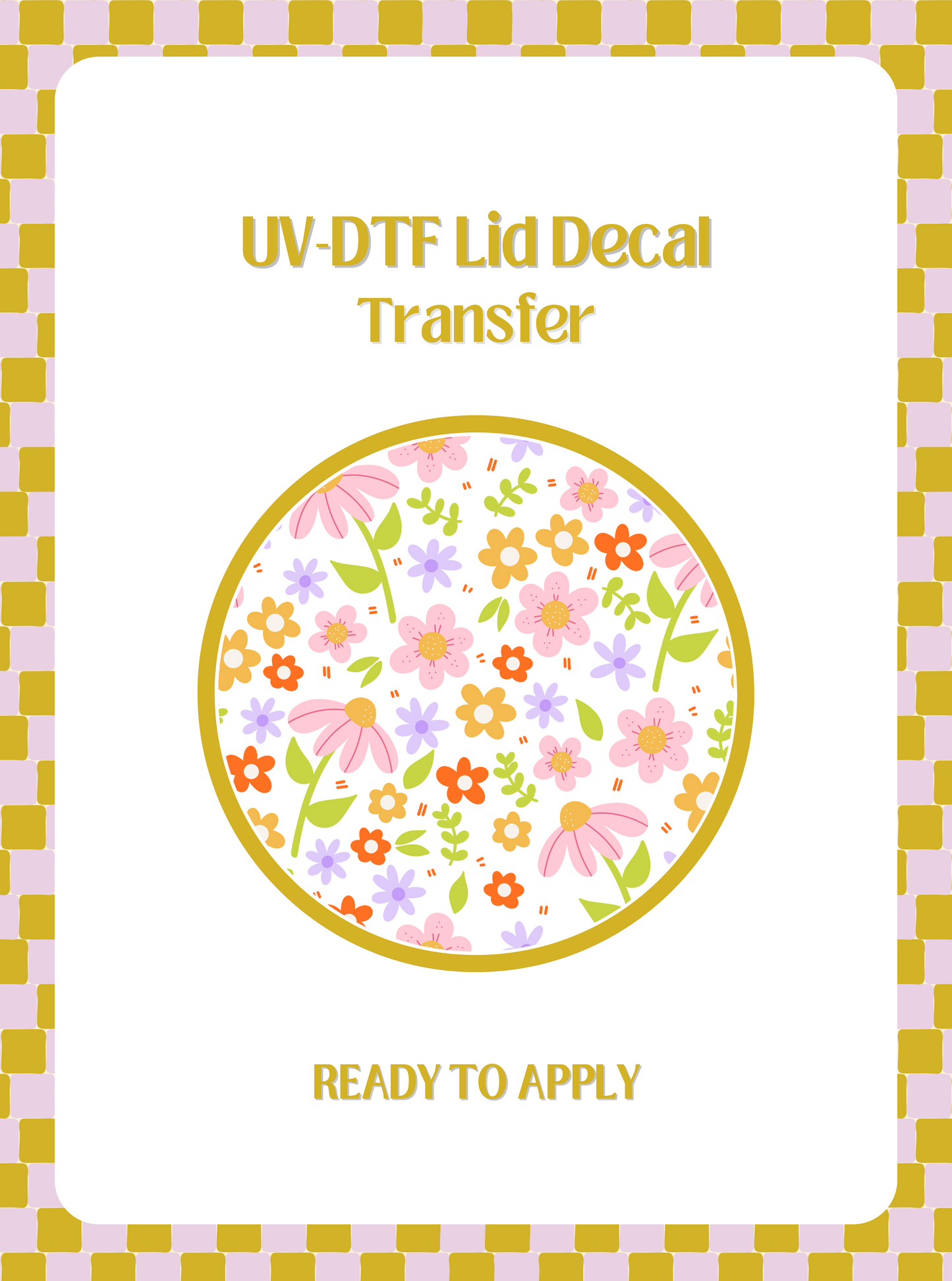 Pretty Florals UV-DTF Lid Decal