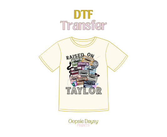 Raised in Taylor DTF Transfer